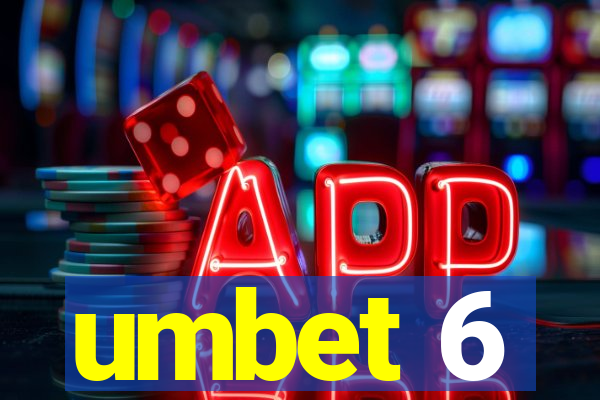 umbet 6